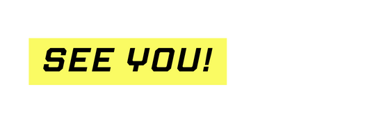 SEE YOU